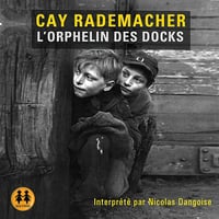 Cay Rademacher - La Trilogie Hambourgoise 2 - L'orphelin des docks [2021]