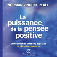 La puissance de la pensée positive - Norman Vincent Peale (2011)