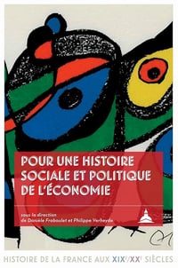 Pour une histoire sociale et politique de l’économie - Danièle Fraboulet & Philippe De Verheyde (2022)