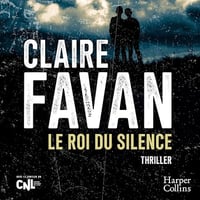 Le Roi du silence - Claire Favan
