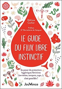 Le guide du flux libre instinctif - Mélissa Carlier (2022)