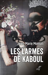 Les larmes de Kaboul - Jean-Marie Montali (2022)