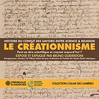 Le Créationnisme - Histoire du conflit des savoirs entre science et religion - Bruno Guiderdoni (2023)