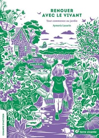 Renouer avec le vivant : Tout commence au jardin - Aymeric Lazarin (2025)