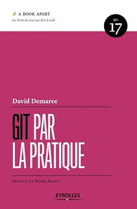 David Demaree - Git par la pratique: N°17. Préface de Mandy Brown