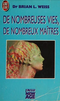 De nombreuses vies, de nombreux maîtres - Brian L. Weiss (2000)
