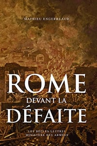 Rome devant la défaite: (753-264 avant J.-C.) - Mathieu Engerbeaud