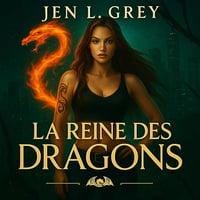 La Reine Des Dragons: Le Roi Caché, Vol. 3 - Jen L. Grey (2025)