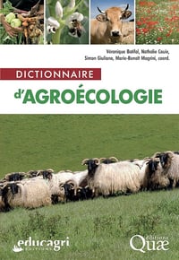 Dictionnaire d'agroécologie - Véronique Batifol, Nathalie Couix, Simon Giuliano, Marie-Benoît Magrini (2024)