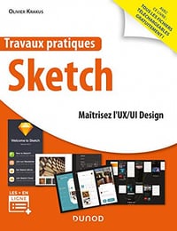 Travaux pratiques Sketch : Maîtrisez l'UX/UI Design - Olivier Krakus
