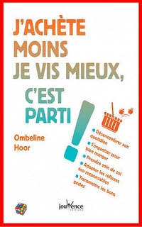 Ombeline Hoor (Sept. 2016) – J’achète moins, je vis mieux, c’est parti !