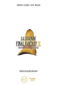 La Légende Final Fantasy IX: Création, univers, décryptage - Nicolas Courcier (2022)