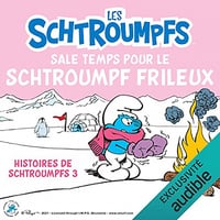 [LES SCHTROUMPFS] - Peyo -Sale temps pour le Schtroumpf Frileux: Histoires de Schtroumpfs 3- 2021