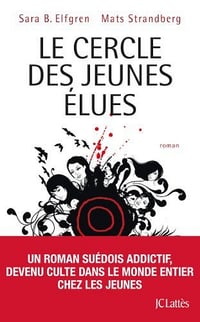 Le Cercle des jeunes élues - Sara B. Elfgren, Mats Strandberg