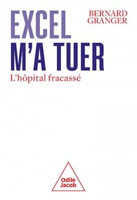 Excel m'a tuer - Bernard Granger (2022)