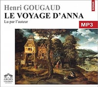 Le voyage d’Anna - Henri Gougaud [Audiobook]