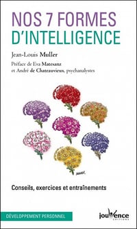 Nos 7 formes d'intelligence : Conseils, exercices et entraînements - Jean-Louis Muller (2020)