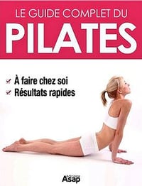Sophie Godard - Pilates : le guide complet
