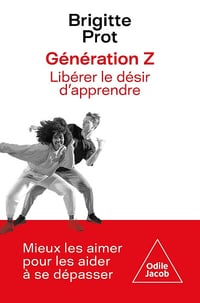 Génération Z : Libérez le désir d'apprendre - Brigitte Prot (2023)