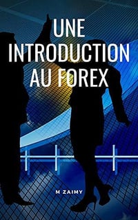 Une introduction au Forex - M ZAIMY (2020)