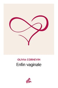 Enfin vaginale - Olivia Cornevin (2024)