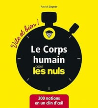 Le corps humain pour les Nuls - Vite et bien - Patrick GEPNER