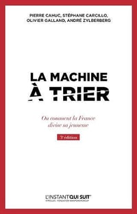 La machine à trier : Ou comment la France divise sa jeunesse (2017)