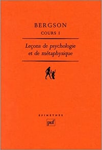 Leçon de psychologie et de Métaphysique - tome I - Henri Bergson