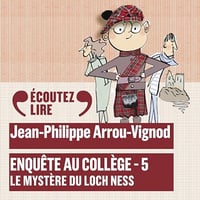 Le mystère du Loch Ness: Enquête au collège 5 - Jean-Philippe Arrou-Vignod (2023)