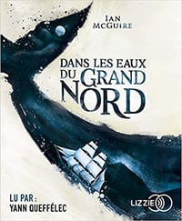 Ian McGuire - Dans les eaux du Grand Nord (2018)