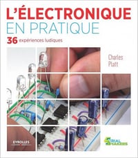 L’électronique en pratique - 36 expériences ludiques