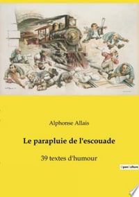 Le parapluie de l'escouade - Alphonse Allais (2022)