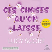 Ces choses qu'on laisse - Lucy Score (2023)
