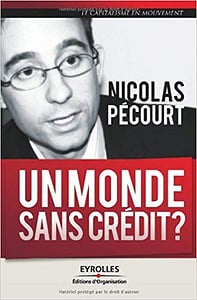 Un monde sans crédit ? - Nicolas PÉCOURT