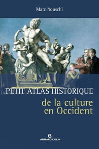 Petit Atlas historique de la culture en Occident - Marc Nouschi