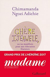 Chère Ijeawele, ou un manifeste pour une éducation féministe - Chimamanda Ngozi Adich (2017)