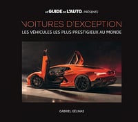 Voitures d'exception: Les véhicules les plus prestigieux au monde - Gabriel Gélinas (2023)