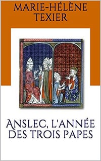 Anslec, l’année des trois papes - Marie-Hélène Texier (2017)