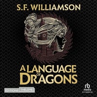 A Language of Dragons: Suivi d'un entretien avec l'autrice - S.F. Williamson (2025)