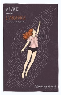 Vivre avec l'absence: Traverser un deuil périnatal (2026) Stéphanie Ailloud -