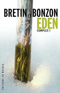 Denis Bretin et Laurent Bonzon - Complex 1 - Eden [2012]