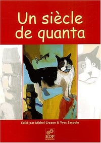 Un siècle de quanta - Michel Crozon, Yves Sacquin