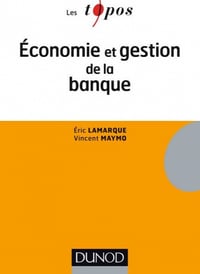 Economie et gestion de la banque - Éric Lamarque, Vincent Maymo