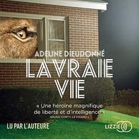 La Vraie Vie - Adeline Dieudonné
