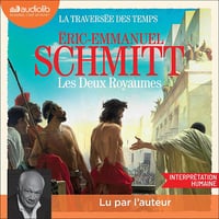 Les Deux Royaumes: La Traversée des temps, tome 5 - Éric-Emmanuel Schmitt (2025)