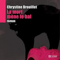 La mort mène le bal - Chrystine Brouillet (2020)