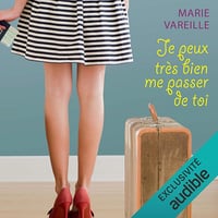 Je peux très bien me passer de toi - Marie Vareille (2016)
