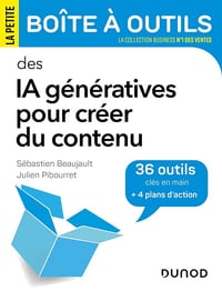 La Petite Boîte à Outils des IA génératives pour créer du contenu - Sébastien Beaujault, Julien Pibourret (2024)