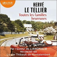 Toutes les familles heureuses - Hervé Le Tellier (2021)
