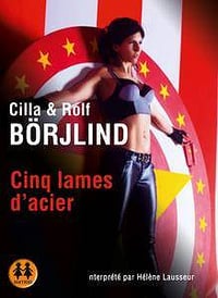 Cilla & Rolf Börjlind, "Cinq lames d’acier"